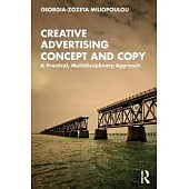 Creative Advertising Concept and Copy: A Practical, Multidisciplinary Approach