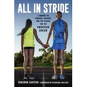 All in Stride: A Journey in Running, Courage, and the Search for the American Dream