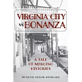 Virginia City Vs Bonanza: A Tale of Merging Histories