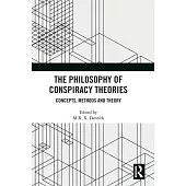 The Philosophy of Conspiracy Theories: Concepts, Methods and Theory