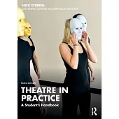 Theatre in Practice: A Student’s Handbook