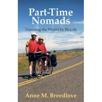 Part-Time Nomads: Traveling the World by Bicycle