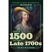 From 1500 to the Late 1700s--Mira Bai to Marie-Antoinette
