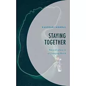 Staying Together: Natureculture in a Changing World