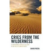 Cries from the Wilderness: Reimagining Church Culture in an Age of Uncertainty
