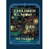 Children of the Moon: The Village