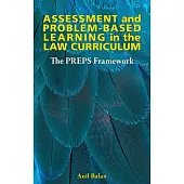 Assessment and Problem-Based Learning in the Law Curriculum: The Preps Framework