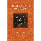 Rembrandt’s Holland