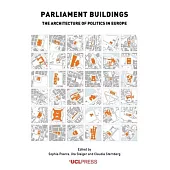 Parliament Buildings: The Architecture of Politics in Europe