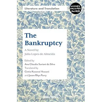 Bankruptcy - A Novel by Júlia Lopes de Almeida: Edited by Ana Cláudia Suriani Da Silva, Translated by Cintia Kozonoi Vezzani and Jason Rhys Parry