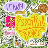 Learn about Essential Oils with Bearific(R)