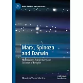 Marx, Spinoza and Darwin: Materialism, Subjectivity and Critique of Religion