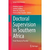 Doctoral Supervision in Southern Africa: From Theory to Practice
