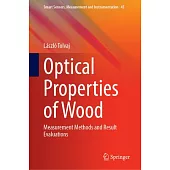 Optical Properties of Wood: Measurement Methods and Result Evaluations