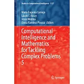 Computational Intelligence and Mathematics for Tackling Complex Problems 5