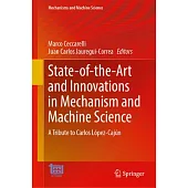 State-Of-The-Art and Innovations in Mechanism and Machine Science: A Tribute to Carlos López-Cajún
