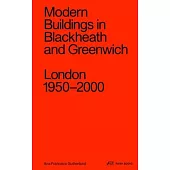 Modern Buildings in Blackheath and Greenwich: Tradition of Change. London 1950-2000