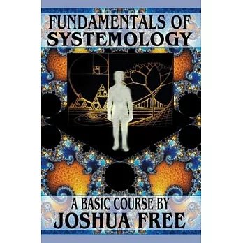 Fundamentals of Systemology: A New Thought for the 21st Century