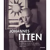 Johannes Itten: Catalogue Raisonné Vol.III. Documents and Sources on the Biography. Graphic Work, Sculpture, Tapestries, Furniture. 18
