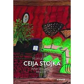 Roma Artist Ceija Stojka: What Should I Be Afraid Of?