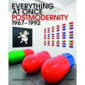 Everything at Once: Postmodernity. 1967 - 1992