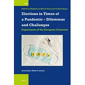 Elections in Times of a Pandemic - Dilemmas and Challenges: Experiences of the European Countries