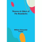 Mooswa & Others of the Boundaries