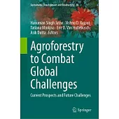 Agroforestry to Combat Global Challenges: Current Prospects and Future Challenges