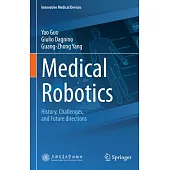 Medical Robotics: History, Challenges, and Future Directions