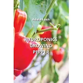 Hydroponics Growing Pepper