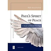 Paul’s Spirit of Peace: A Study in Biblical Theology