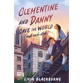 Clementine and Danny Save the World (and Each Other)