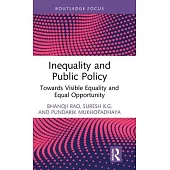 Inequality and Public Policy: Towards Visible Equality and Equal Opportunity