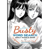 Busty Word Search - Adult Puzzle Book with Top Secret Nipple Phrase: Sexy Puzzles for Adults