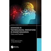 Advances in Technological Innovations in Higher Education: Theory and Practices