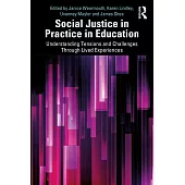 Social Justice in Practice in Education: Understanding Tensions and Challenges Through Lived Experiences