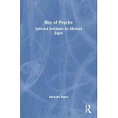 Bits of Psyche: Selected Seminars by Michael Eigen