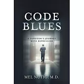 Code Blues: A Surgeon’s Journey With Depression