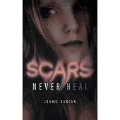 Scars Never Heal
