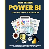 Mastering POWER BI for Data Analytics Projects