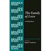 The Family of Love: By Lording Barry