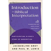 Introduction to Biblical Interpretation: Participating in God’s Story of Redemption