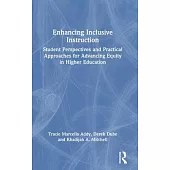 Enhancing Inclusive Instruction: Student Perspectives and Practical Approaches for Advancing Equity in Higher Education