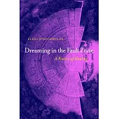 Dreaming in the Fault Zone: A Poetics of Healing