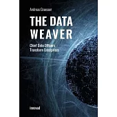 The Data Weaver: Chief Data Officers Transform Enterprises