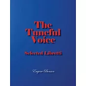 The Tuneful Voice: Selected Libretti