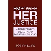 Empower Her Justice: A Manifesto for Equality and Fairness in Policing