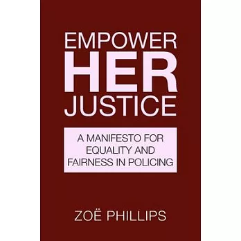 Empower Her Justice: A Manifesto for Equality and Fairness in Policing