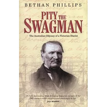 Pity the Swagman: The Australian Odyssey of a Victorian Diarist