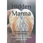 Hidden Manna: A Dream Journey to Enlightenment